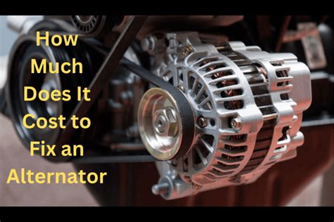 How much does it cost to fix an alternator. Things To Know About How much does it cost to fix an alternator. 